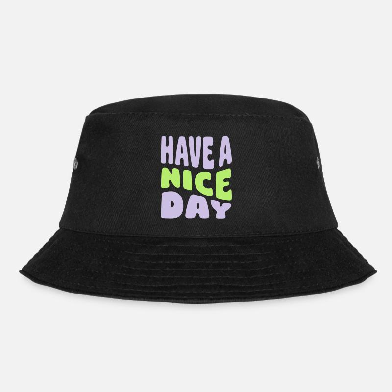 Have A Nice Day - Bucket Hat - black