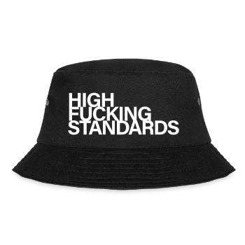 High fucking standards - Bucket Hat - Schwarz - Vorne - Lela (165cm)