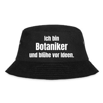 Ich bin Botaniker und blühe vor Ideen. - Bucket Hat - Schwarz - Vorne - Lela (165cm)