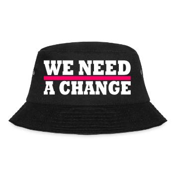 We need a change - Bucket Hat - black - Front - Lela (165cm)