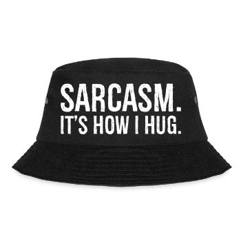 sarcasm it s how I hug funny shirt - Bucket Hat - black - Front - Lela (165cm)
