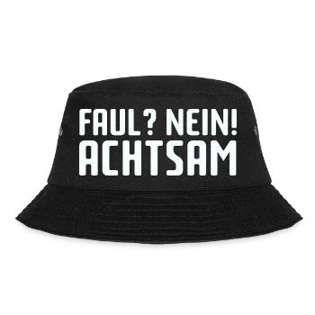 Faul? Nein! Achtsam - Bucket Hat - Schwarz - Vorne - Lela (165cm)
