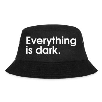 Alles ist dunkel - Bucket Hat - Schwarz - Vorne