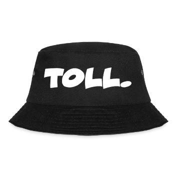Toll. lustiger Spruch mit Humor und Ironie - Bucket Hat - Schwarz - Vorne - Lela (165cm)
