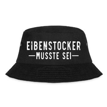 Eibenstock Erzgebirge Musste sei - Bucket Hat - Schwarz - Vorne - Lela (165cm)