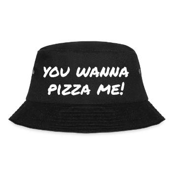You wanna pizza me - Bucket Hat - black - Front - Lela (165cm)
