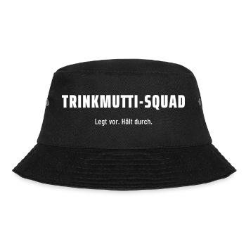 Trinkmutti-Squad. Legt vor. Hält durch. Pegelfest. - Bucket Hat - Schwarz - Vorne - Lela (165cm)