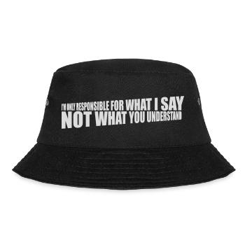 what I say quote - Bucket Hat - black - Front - Lela (165cm)