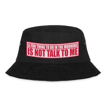 not talk to me - Bucket Hat - Schwarz - Vorne - Lela (165cm)
