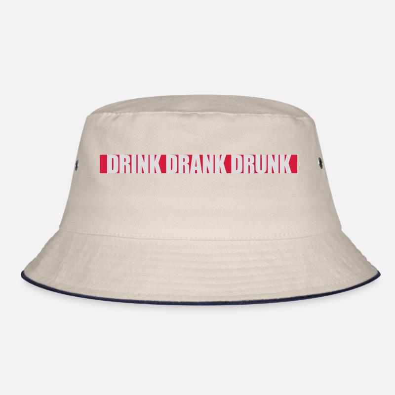 drink drank drunk Zitat Bucket Hat