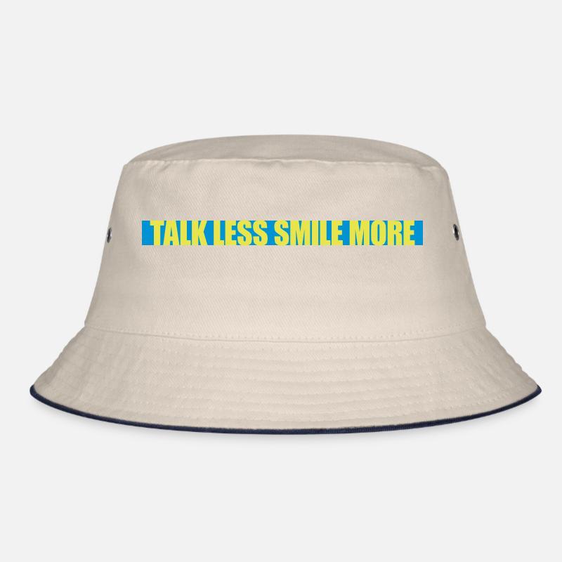 talk less smile more Bucket Hat