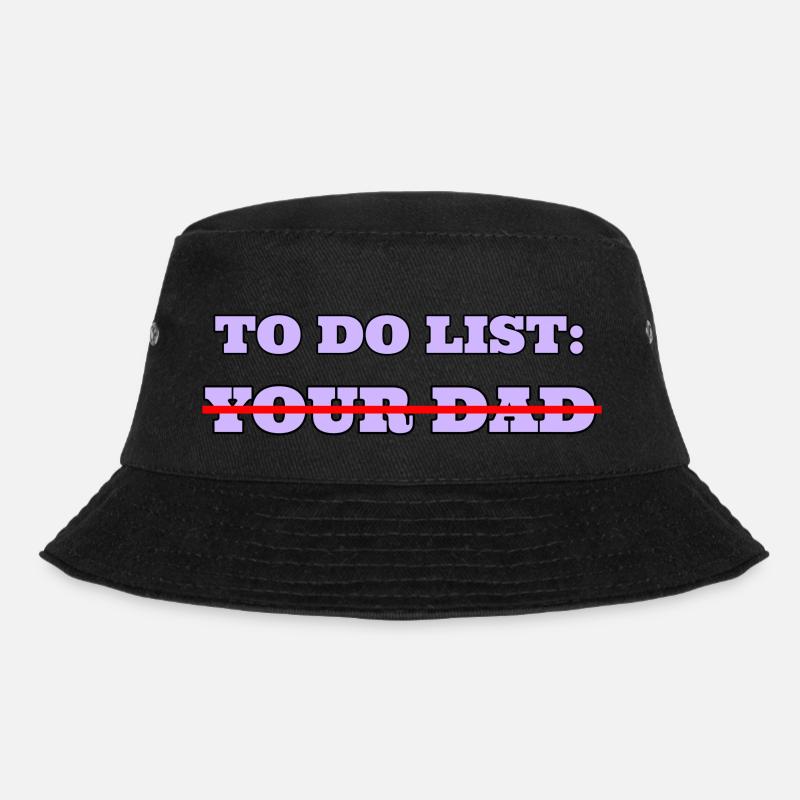 to do list your dad - Bucket Hat - black