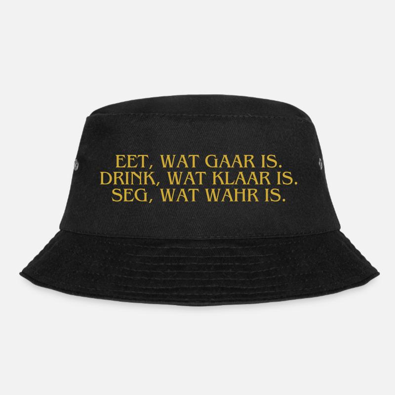 Plattdeutsch Ostfriesland "Eet, wat gaar is." - Bucket Hat - Schwarz