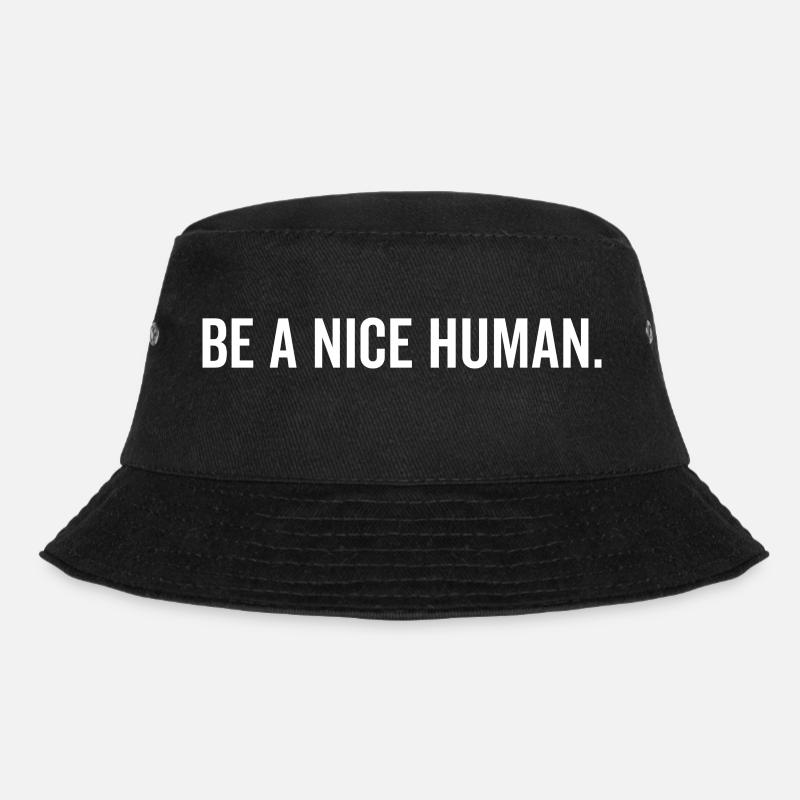 BE A NICE HUMAN - Bucket Hat - black