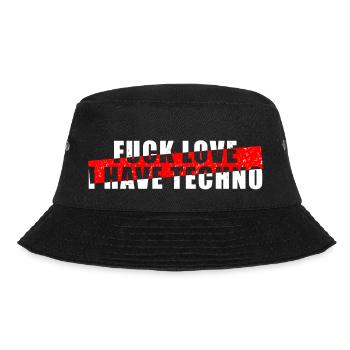 Fuck Love I Have Techno - Raver - Bucket Hat - Schwarz - Vorne - Lela (165cm)