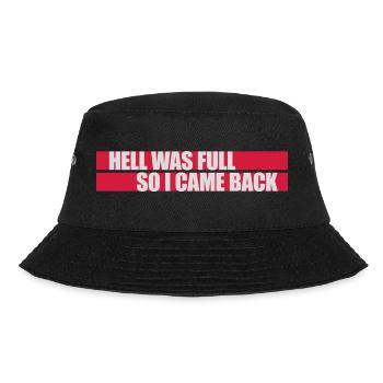hell was full Zitat - Bucket Hat - Schwarz - Vorne - Lela (165cm)