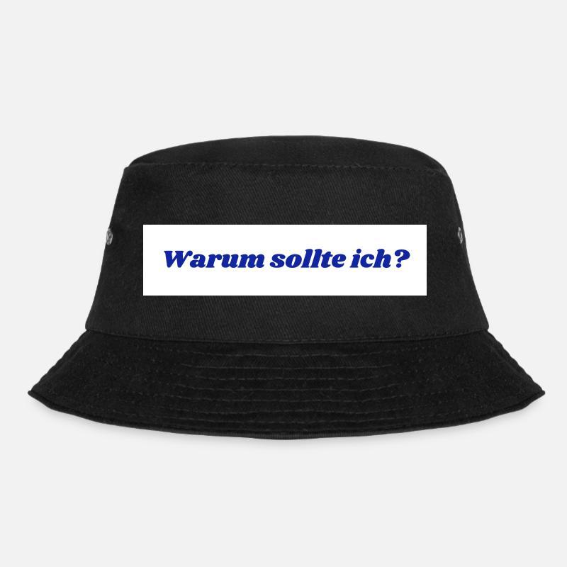 Warum sollte ich? - Bucket Hat - Schwarz