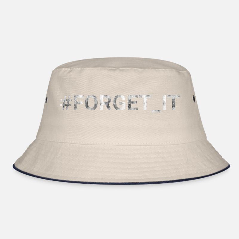 FORGET IT hashtag Bucket Hat