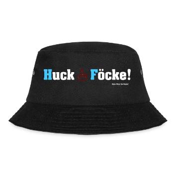 Huck Föcke! - Die Botschaft ist klar - Bucket Hat - Schwarz - Vorne - Lela (165cm)