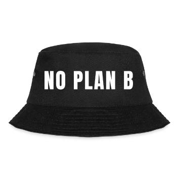 Kein Plan B. Alles auf eine Karte setzen. Risiko. Erfolg. Macht. - Bucket Hat - Schwarz - Vorne - Lela (165cm)