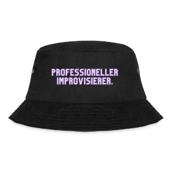 Professioneller Improvisierer. Lustiges T-Shirt - Bucket Hat - Schwarz - Vorne - Lela (165cm)