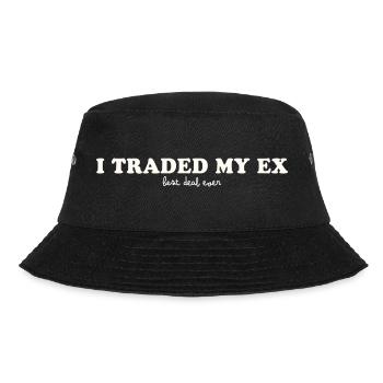 I TRADED MY EX - BEST DEAL EVER - Bucket Hat - black - Front - Lela (165cm)