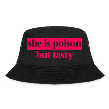 She Is Poison But Tasty - Bucket Hat - black - Front - Lela (165cm)