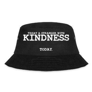 Cool Treat A Stranger With Kindness Today Kind - Bucket Hat - Schwarz - Vorne - Lela (165cm)