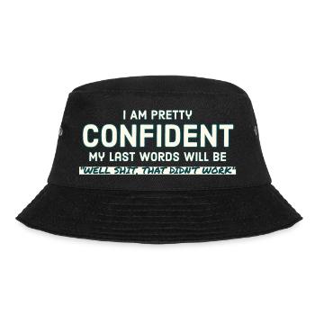 My Last Words Will Be - Bucket Hat - black - Front - Lela (165cm)