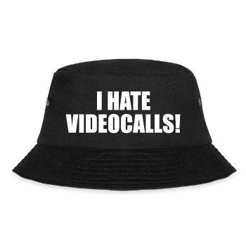 I hate video calls. - Bucket Hat - black - Front - Lela (165cm)