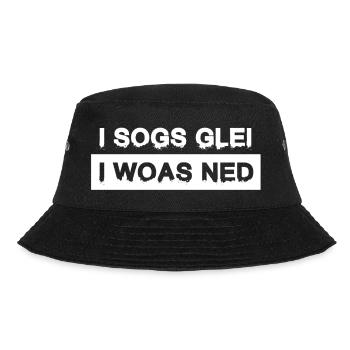 I sogs glei, i woas ned – Österreich Kultspruch - Bob - noir - Devant - Lela (165cm)