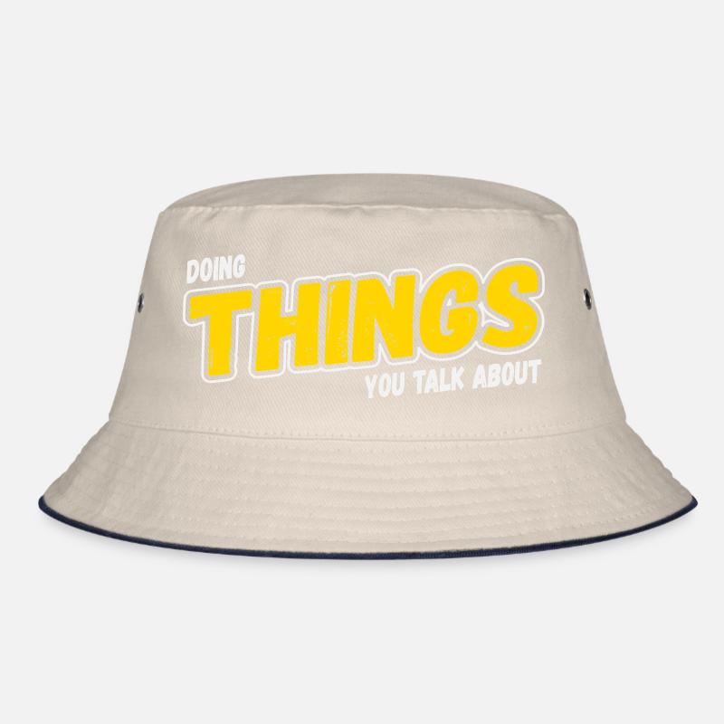 Doing Things You Talk About Bucket Hat