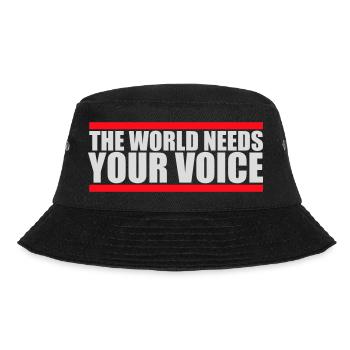Die Welt Braucht Deine Stimme Inspirierend Zitat - Bucket Hat - Schwarz - Vorne - Lela (165cm)