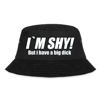 Im shy but i have a big dick | white - Bucket Hat - Schwarz - Vorne - Lela (165cm)