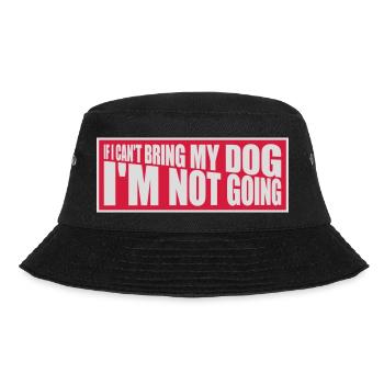 bring my dog quote - Bucket Hat - black - Front - Lela (165cm)