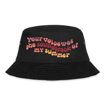 Your voice was my soundtrack of the summer - Bucket Hat - Schwarz - Vorne - Lela (165cm)