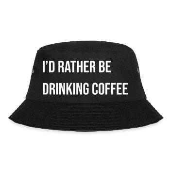 I'd rather be drinking coffee, funny coffee slogan - Bucket Hat - black - Front - Lela (165cm)