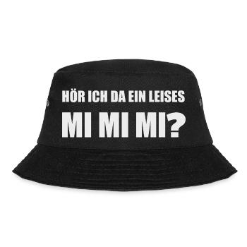 Hör ich da ein leises Mimimi? - Bucket Hat - Schwarz - Vorne - Lela (165cm)