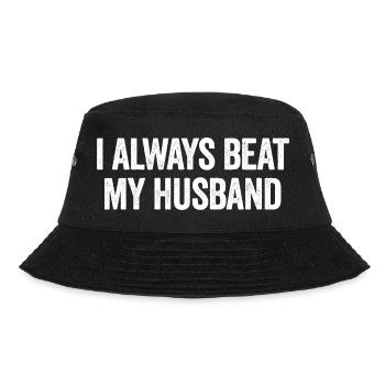 Ich schlage meinen Mann immer. Lustige sarkastisch - Bucket Hat - Schwarz - Vorne - Lela (165cm)
