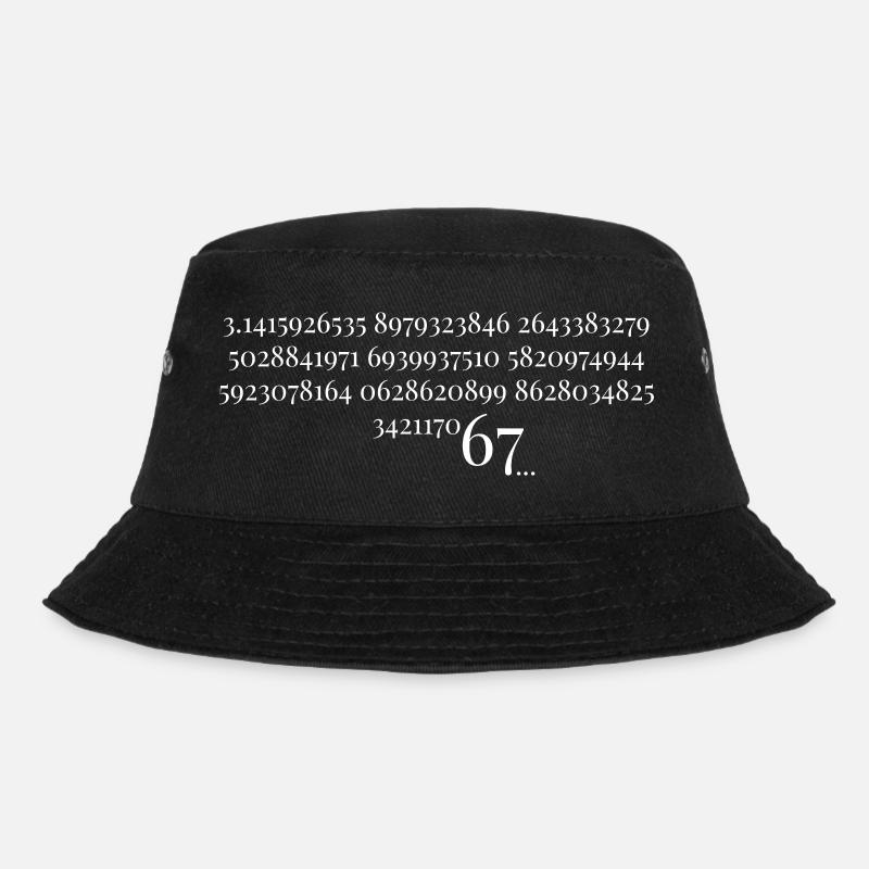 67 in Pi - Sixty Seven Number 67 Meme Pi Day Six S - Bucket Hat - Schwarz
