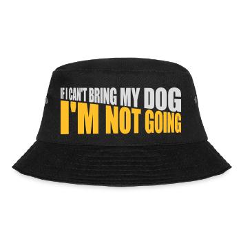 bring my dog quote - Bucket Hat - black - Front - Lela (165cm)