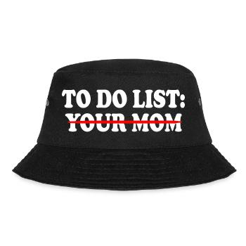 To do list your mom - Bucket Hat - black - Front - Lela (165cm)