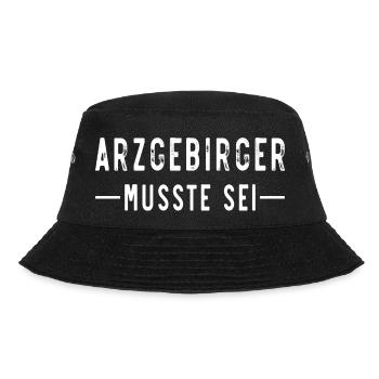 Erzgebirge Arzgebirger musste sei - Bucket Hat - Schwarz - Vorne - Lela (165cm)