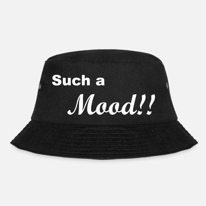 Such a mood Sarcastic - Bucket Hat - black
