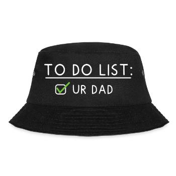 To Do List: Ur Dad - Bucket Hat - Schwarz - Vorne - Lela (165cm)