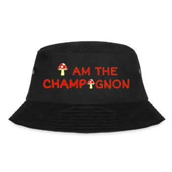 I Am The Champignon | Nicht Jeder Ist Ein Champion - Bucket Hat - Schwarz - Vorne - Lela (165cm)