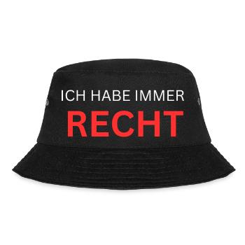 Ich habe immer Recht - Bucket Hat - Schwarz - Vorne - Lela (165cm)