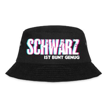 Schwarz Ist Bunt Genug - Bucket Hat - Schwarz - Vorne - Lela (165cm)