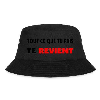Everything you do comes back to you. - Bucket Hat - black - Front - Lela (165cm)