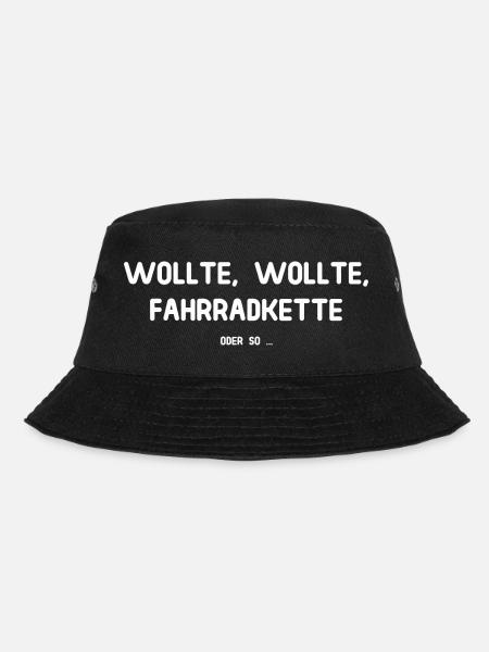 Wollte Wollte Fahrradkette - Oder so ... - Bucket Hat - Schwarz